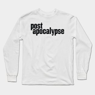 Post Apocalypse Long Sleeve T-Shirt